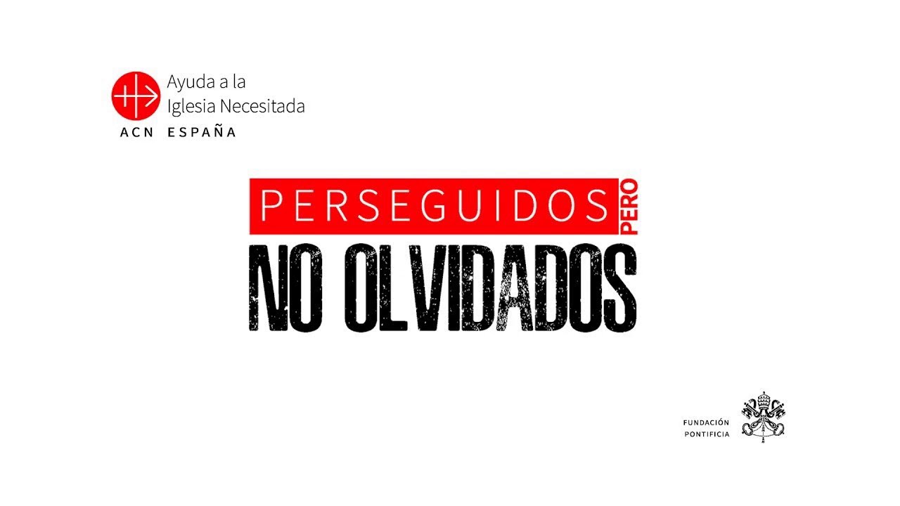 Perseguidos pero no olvidados